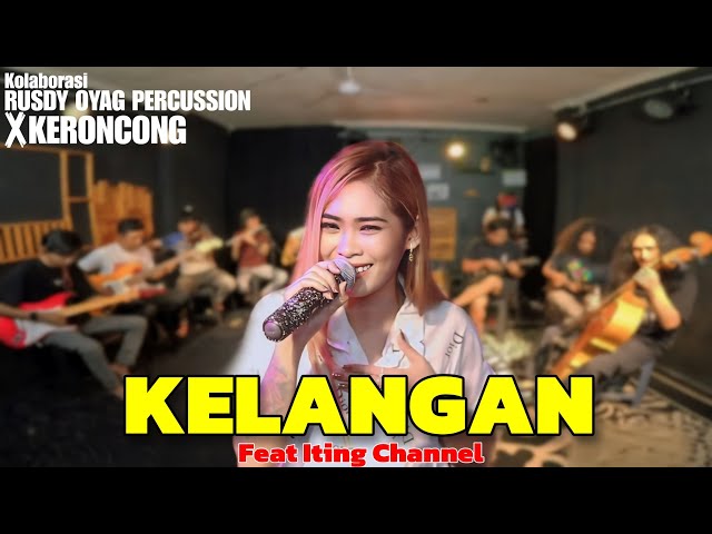 KOLABORASI RUSDY OYAG PERCUSSION X KERONCONG | KELANGAN (@ItingChannel ) class=