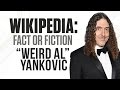'Weird Al' Yankovic - Wikipedia: Fact or Fiction?