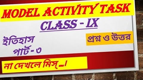 Class 9 Model Activity Task History Part- 3\\ WB Model Activity Task Part - 3\\Dishari study point\\