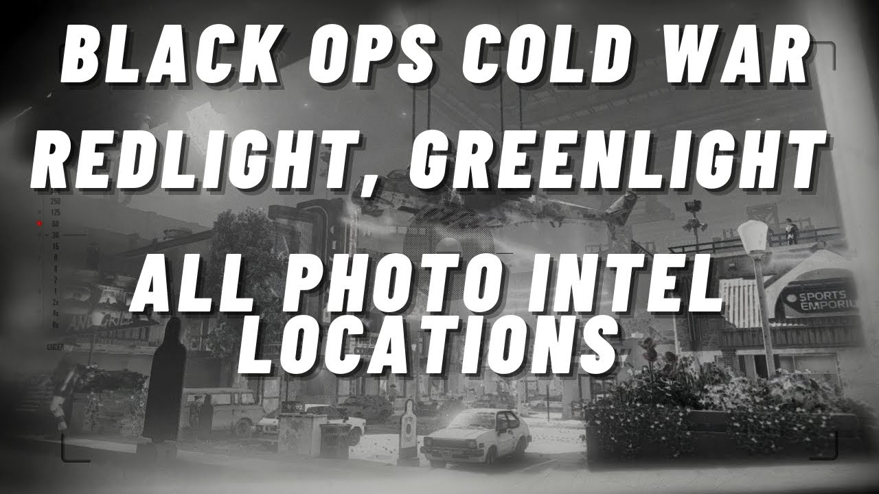 ALL 6 PHOTO INTEL Locations in "Redlight, Greenlight" (Black Ops Cold
