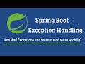 Spring Boot Exception Handling: Was sind Exceptions und warum sind sie wichtig?