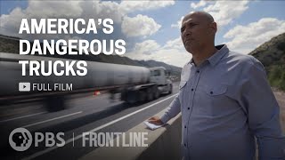 America&#39;s Dangerous Trucks (full documentary) | FRONTLINE