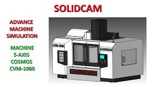 SolidCAM - Machine Simulation for Cosmos CVM 1060 Machine with UCAM Rotary Table