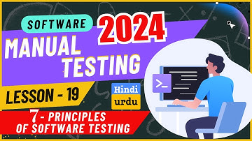 Lesson 19 | 7 Principles of Software Testing | Software Manual Testing Bootcamp 2024 (Urdu/Hindi)