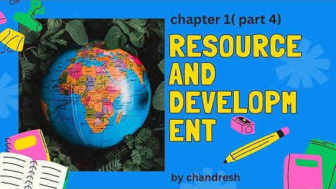 Class 10 Geography Chapter 1 (part 4) | Resources and Development | NCERT Full Explanation in Hindi