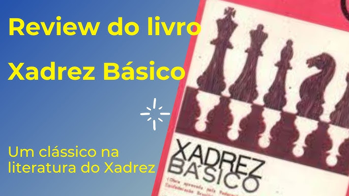 Livro: Xadrez Básico - Dr. Orfeu Gilberto Dagostini