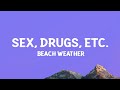 @beachweather - Sex, Drugs, Etc. (Lyrics) Sped Up