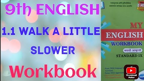 9th Class,1.1 Walk A Little Slower chapter,All Question And Answer,#english#workbook#9thclass