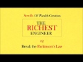 THE RICHEST ENGINEER - Parkinson's Law