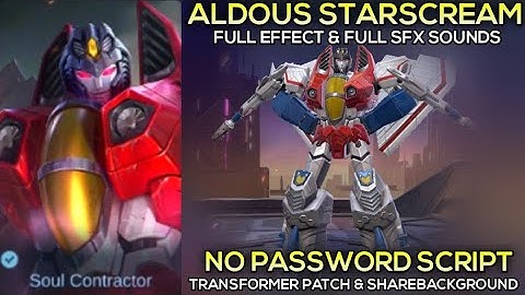 Aldous Starscream Script - Full Effect & Sounds | No Password & Transformer Patch | MLBB
