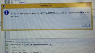 Could not start GlassFish server HTTP or HTTPS listener port is occupied (ERROR SOLVED) in NetBeans