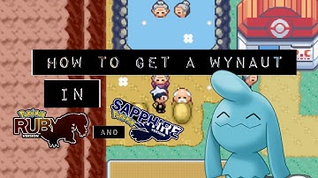 Pokémon Ruby and Sapphire How To Get A Wynaut