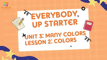 Everybody Up Starter – Unit 3 – Many colors – Lesson 2