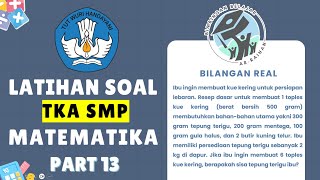 PART 13 LATIHAN SOAL TKA MATEMATIKA SMP MTS 2026 (BILANGAN REAL) | PREDIKSI TKA SMP 2026 #TKA