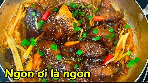 Cá Trê Kho Gừng - Học được cách kho cá ngon thấm vị chắc thịt không tanh 