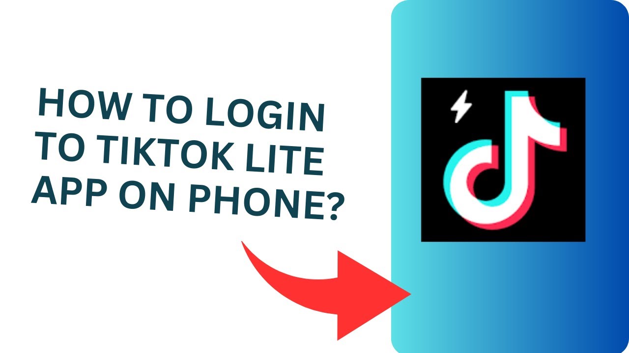 How to Login TikTok Lite App on Phone? 