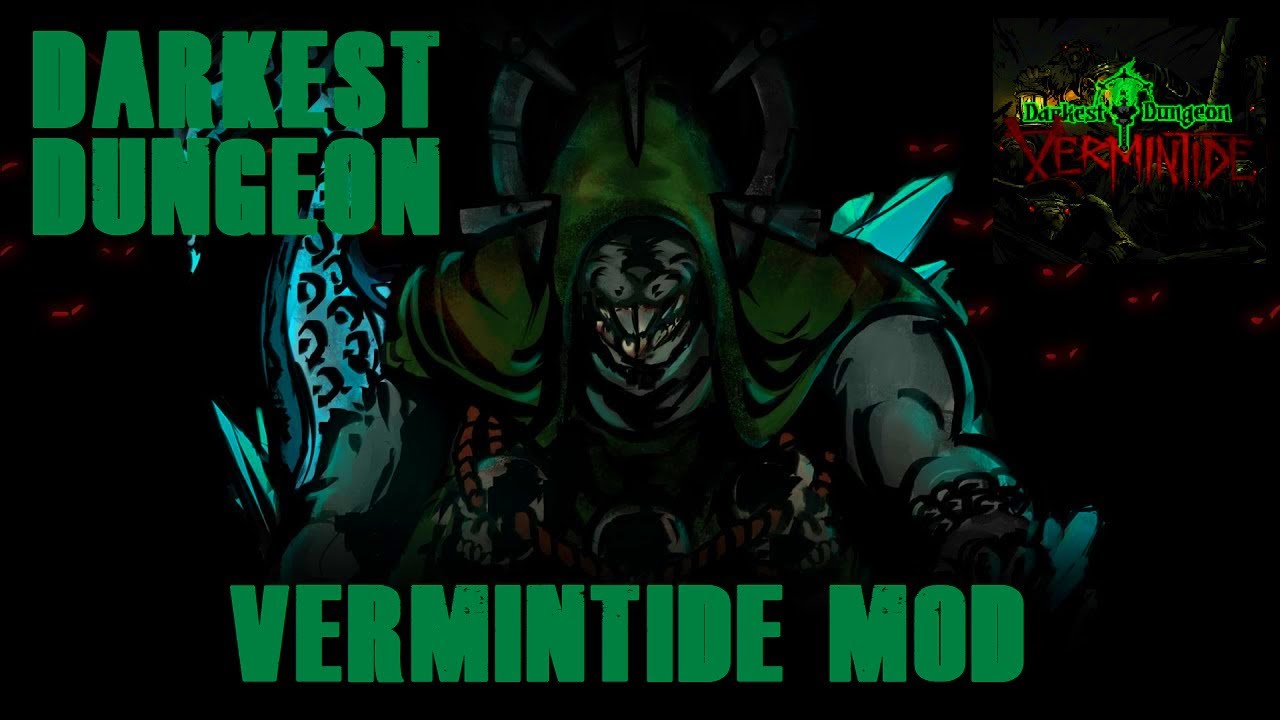 DARKEST DUNGEON COMMUNITY MODPACK - NEW LOCATION - VERMINTIDE MOD - NEW ...