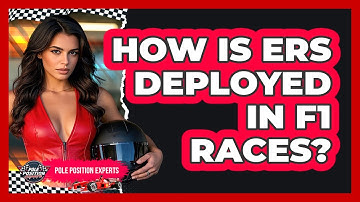 How Is ERS Deployed In F1 Races? - Pole Position Experts
