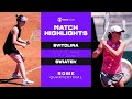 Elina Svitolina vs. Iga Swiatek | 2021 Rome Quarterfinal | WTA Match Highlights