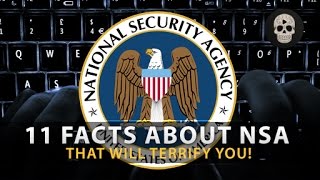 11 Terrifying Facts About The NSA