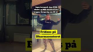 Hva Er Fridans På Dharmasenteret?