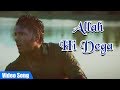 Allah Hi Dega | Official Song | Unfriends Hindi Movie | Latest Hindi Song 2019