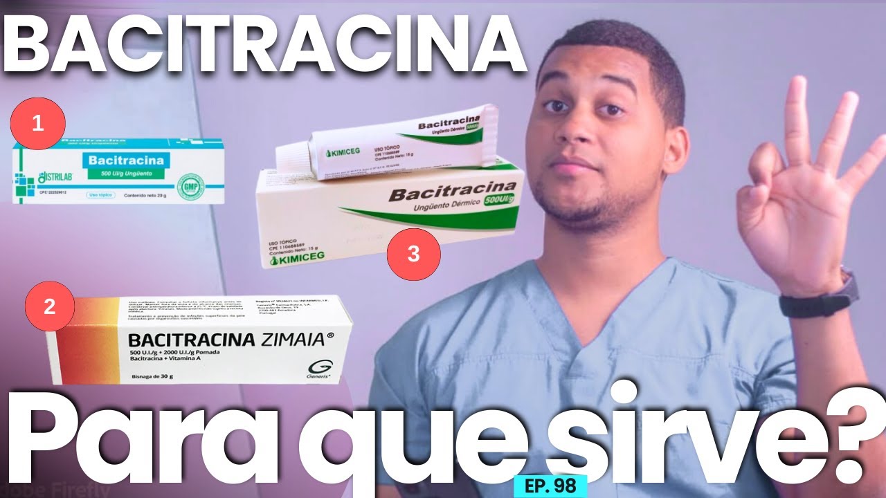 BACITRACINA PARA QUE SIRVE | 3 COSAS