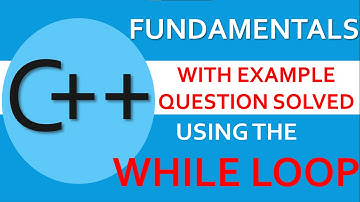 The While Loop C++ Prgramming