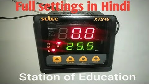 Digital timer settings/XT-246 settings/timer settings & connection/station of Education