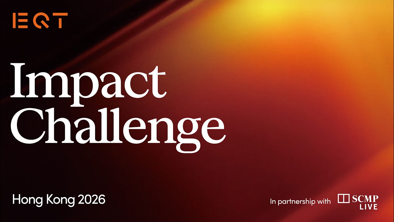 EQT Impact Challenge Hong Kong 2026