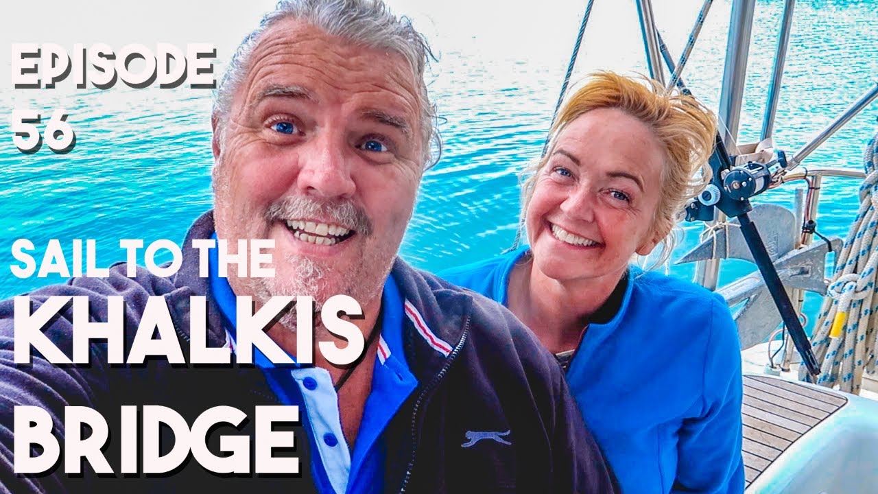 Sailing in Greece – Eretria to Khalkis passing the High Bridge Evripos – Carl and Jenny