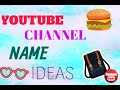 Top 14 youtube channel name ideas for your channel  part 2