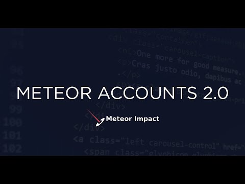 Meteor Accounts 2.0 and Beyond | Meteor Impact 2021 - Day 1