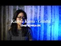 Karena Kamu - Geisha | #coverbyfaithcns