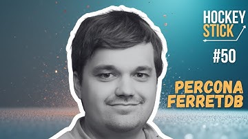 From FerretDB to Percona - Peter Farkas - HockeyStick #50