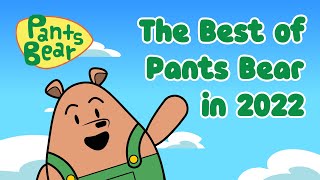 The Best of Pants Bear 2022 |  Cartoon for kids | #pantsbear