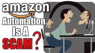 Why People Say That Amazon Automation Is A Scam? (TRUE FACTS)