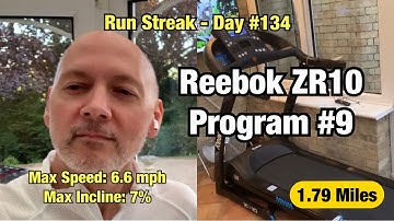 Run Streak: Day #134 - Testing the Reebok ZR10 Treadmill preset Program #9 workout