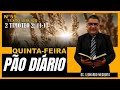 #PÃO DIÁRIO DC.LEONARDO MESQUITA QUINTA FEIRA.