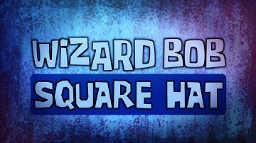 SpongeBob - WizardBob SquareHat Title Card (Season 14 Fan-Idea)