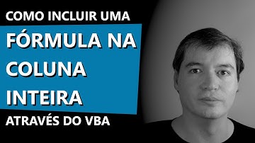 Como incluir uma fórmula na coluna inteira através do VBA