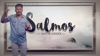 Salmos: El me Conoce...