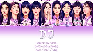Kep1er Version - DJ by NCT 127 (Color Coded Lyrics) [Han/Rom/Eng]
