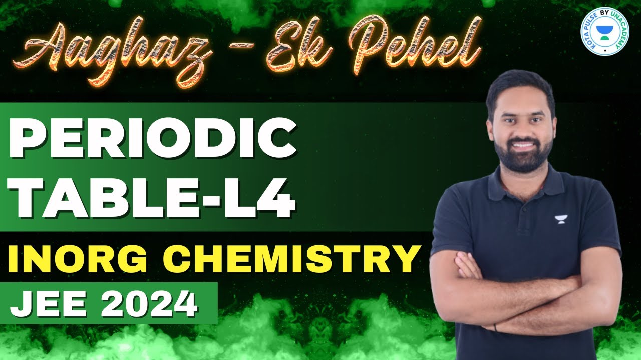 Periodic Table | MNR Sir | Inorganic Chemistry | Aaghaz Ek Pehel | JEE ...