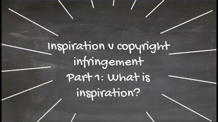 Inspiration v copyright infringement, part 1: Inspiration