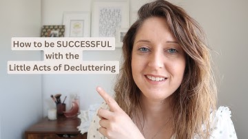 How to be successful with the little acts of decluttering | declutter your life #minimalist #clutter