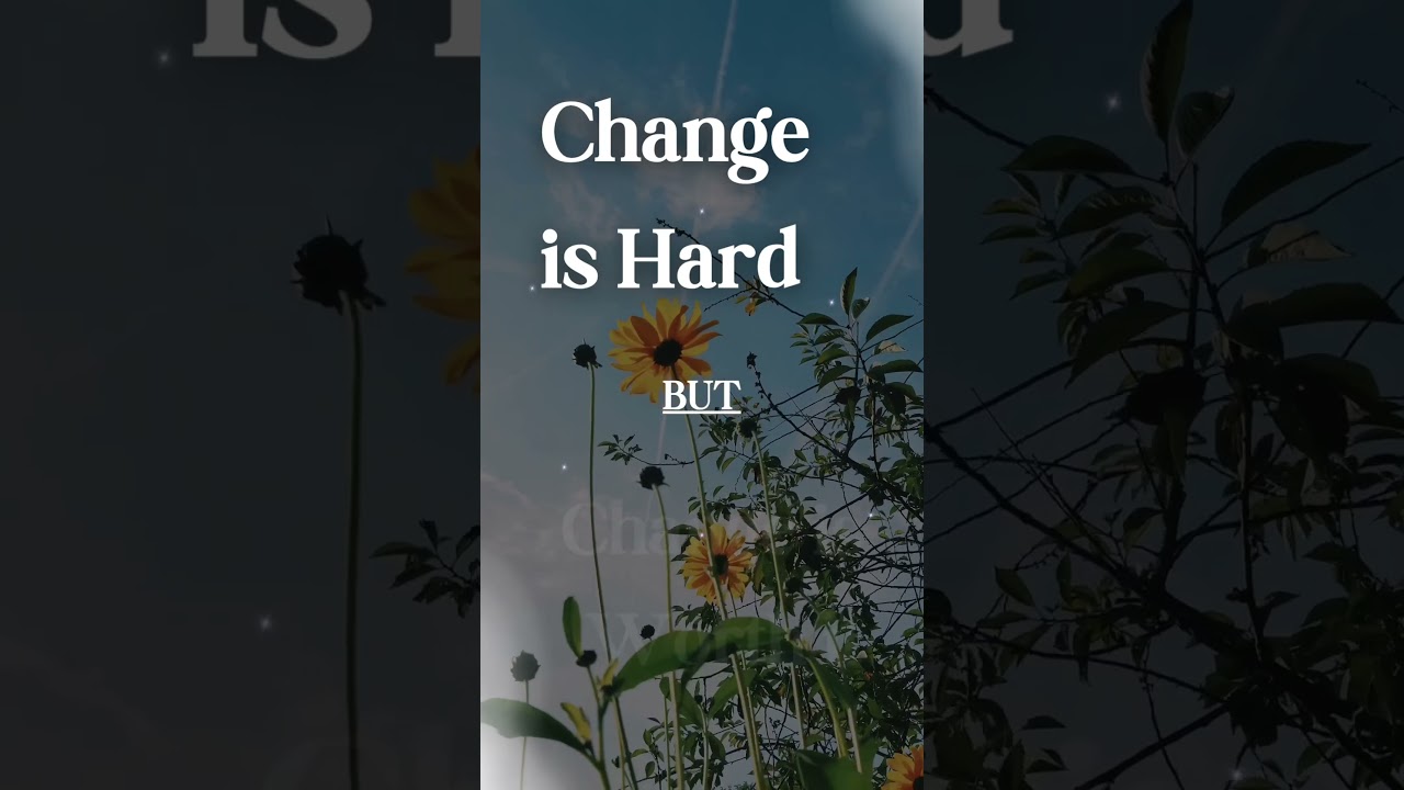 Change is Worth it for The Lord! 