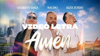 Nacho, Gilberto Daza, Alex Zurdo - Amén (Letra) Musica Cristiana