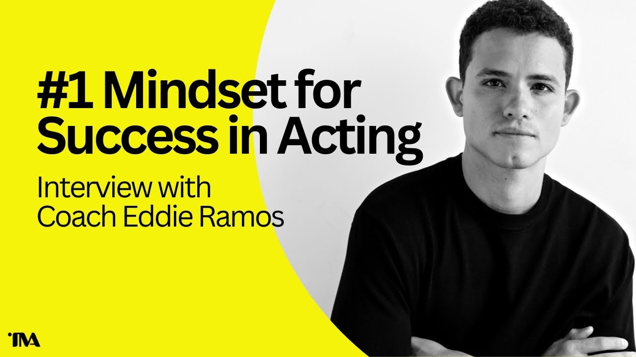 #1 Mindset For Success In Acting - Eddie Ramos