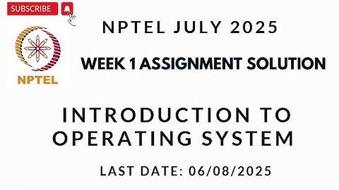 NPTEL Week 1 Introduction to Operating System Assignment 1 Solution July 2025 |  IIT Madras